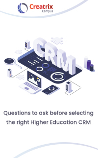 Questions to ask before selecting the right Higher Education CRM