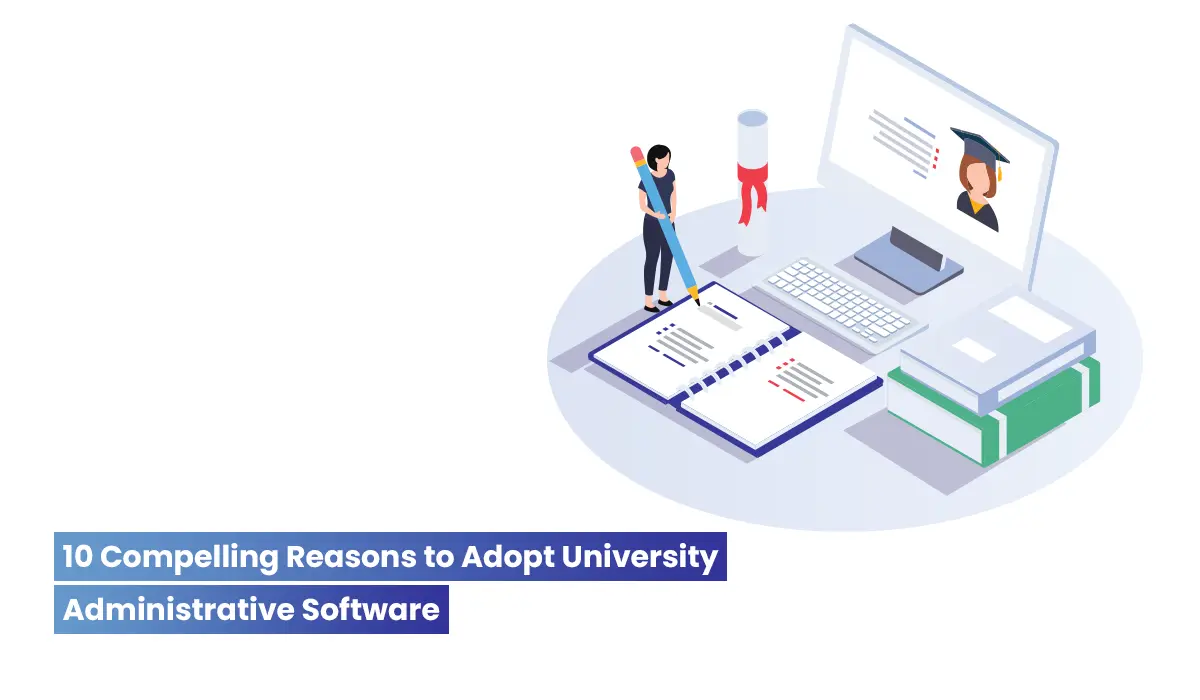 10-compelling-reasons to-adopt-university-administrative-software