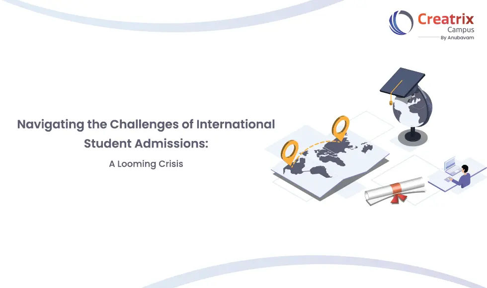 Navigating the Challenges of International Student Admissions: A Looming Crisis