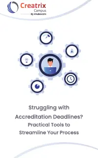 Struggling with Accreditation Deadlines? Practical Tools to Streamline Your Process