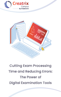 Cutting Exam Processing Time and Reducing Errors The Power of Digital Examination Tools