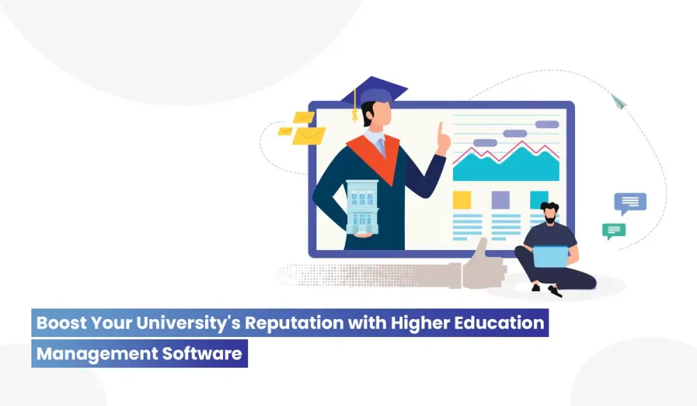 10 Ways to Enhance Online Reputation Using Higher Education Management Software Portal