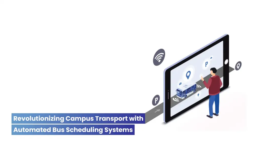 Campus Transport Revolution: Automated Bus Scheduling Systems You Never Knew Existed