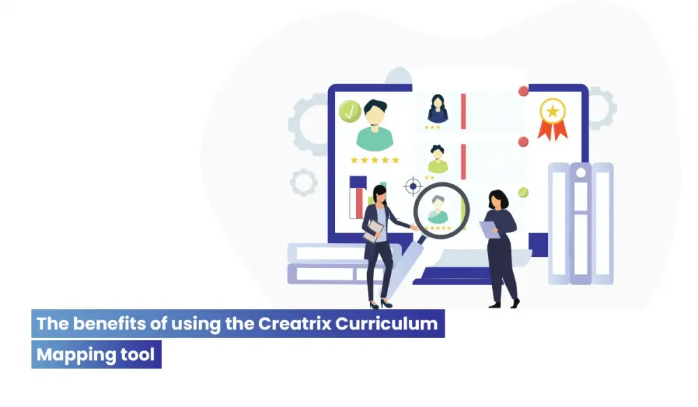 The benefits of using the Creatrix curriculum Mapping tool